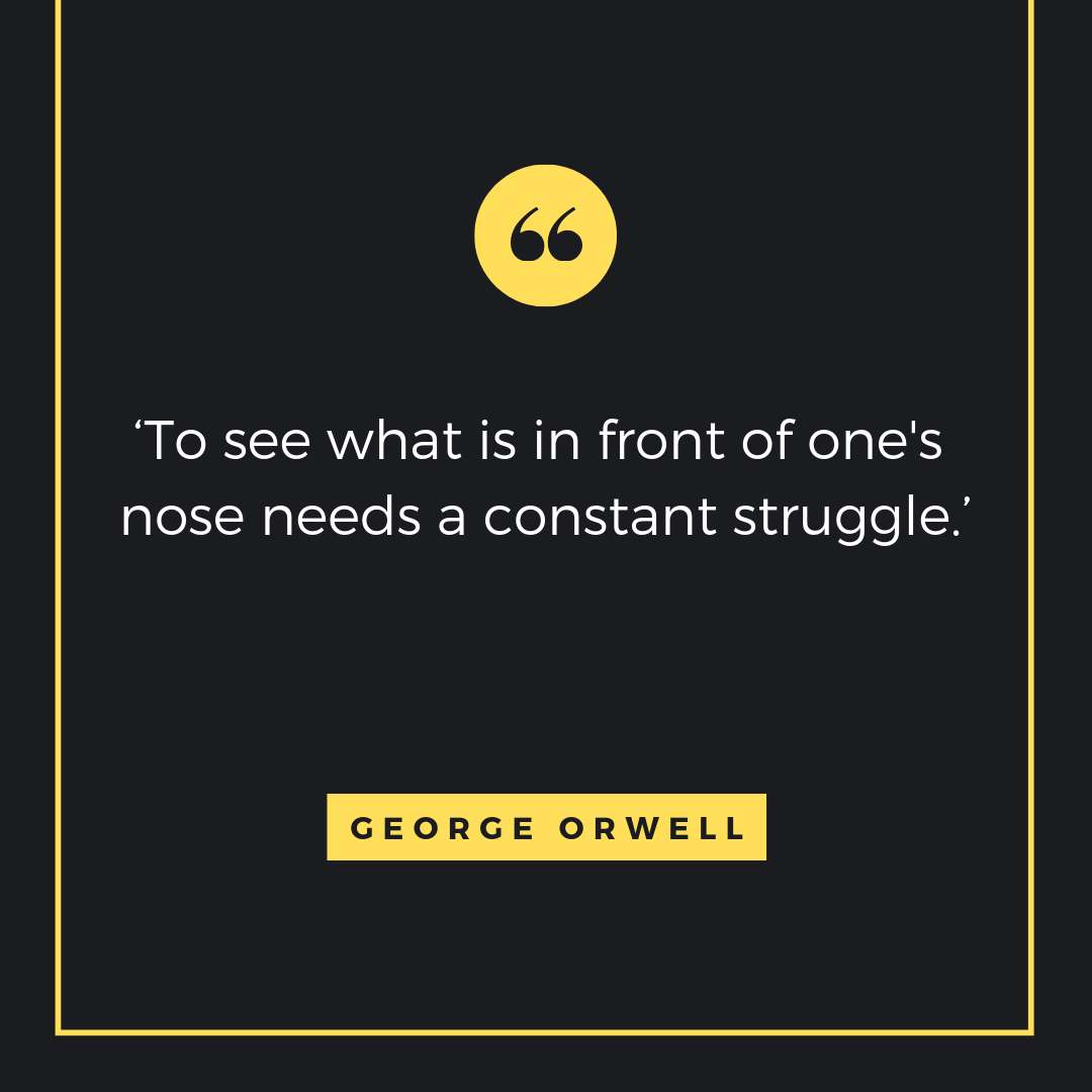 56 George Orwell idézet, amelyek ma is igazak a világunkban